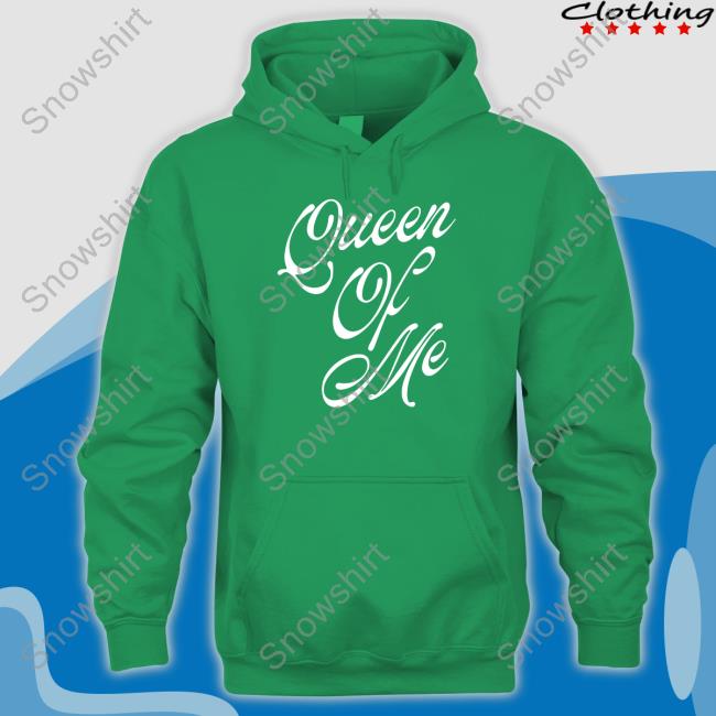 Queen Of Me Script Hoodie Queen Of Me Script Sweatshirt