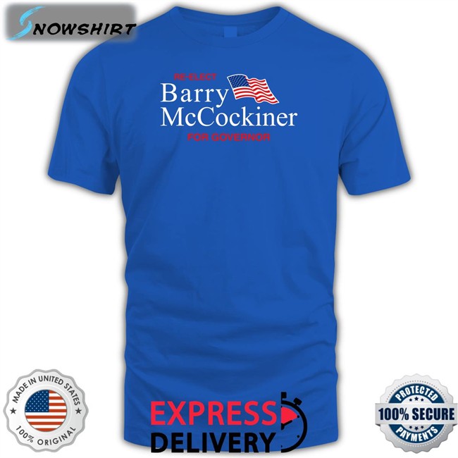 Re-Elect Barry Mccockiner For Governor Sweatshirt Shitheadsteve