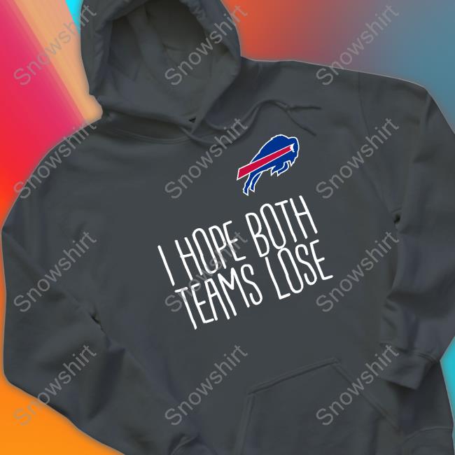 I Hope Both Teams Lose T Shirt Buffalo Bills