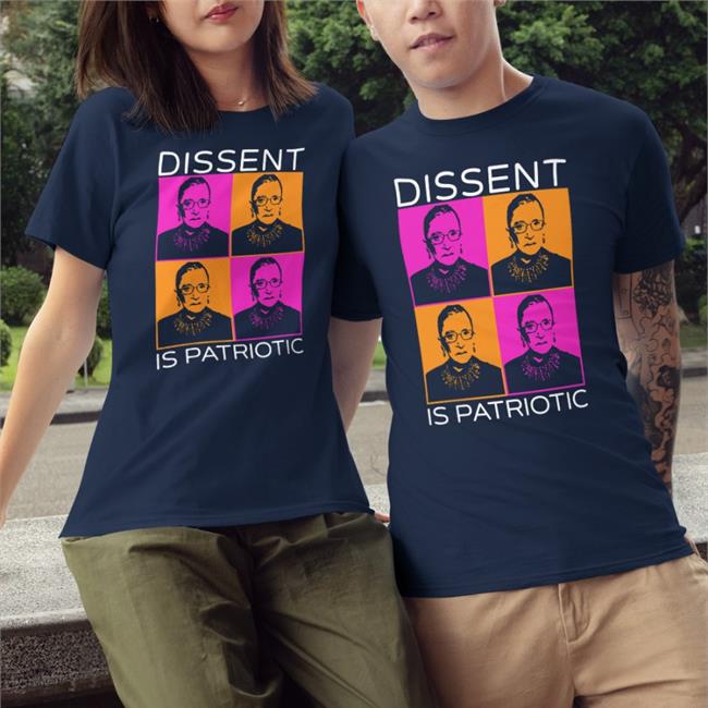 RBG Dissent Is Patriotic T-Shirt Dissent Is Patriotic Hoodie