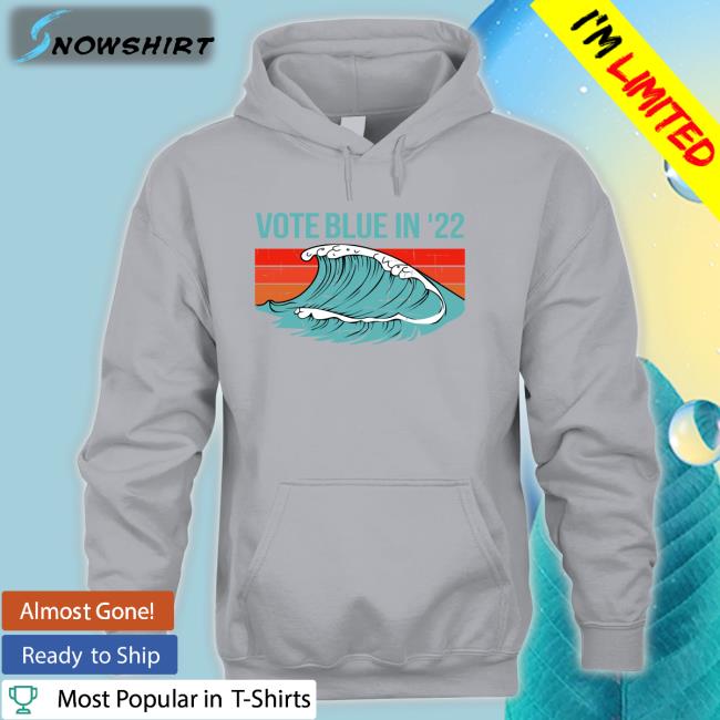 Vote Blue In 22 Shirts Viggycat Vote Blue In 22 Shirt
