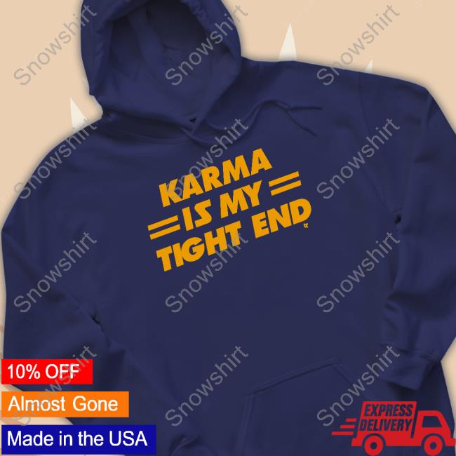Breakingt Karma Is My Tight End Shirts Kansas City Football Taylor Swift Travis Kelce Official Karma Is My Tight End Shirts