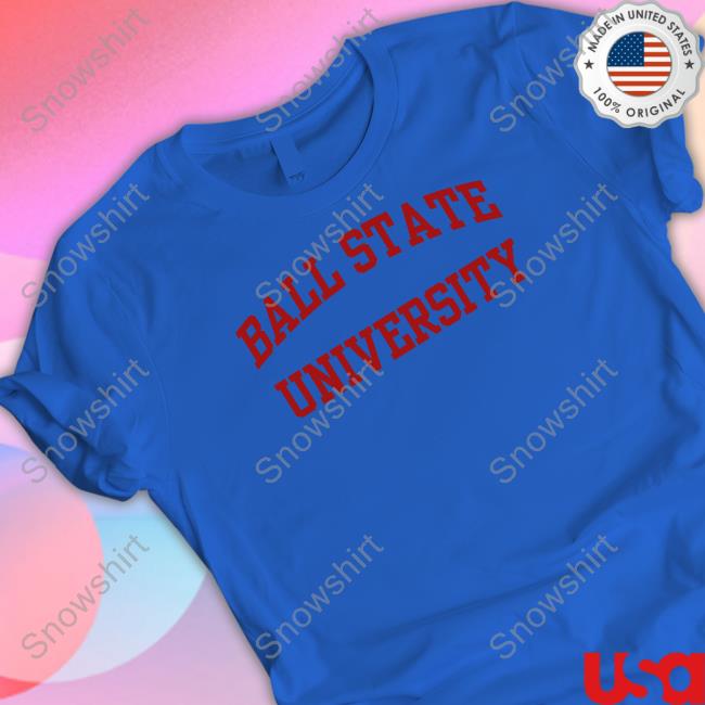 Ball State University TShirts Official Ball State University Hoodie