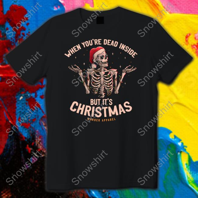 Thick Thighs Thin Patience Hoodie Murder Apparel When You're Dead Inside But It's Christmas Shirt