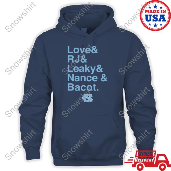 Love And Rj And Leaky And Nance And Bacot Shirt