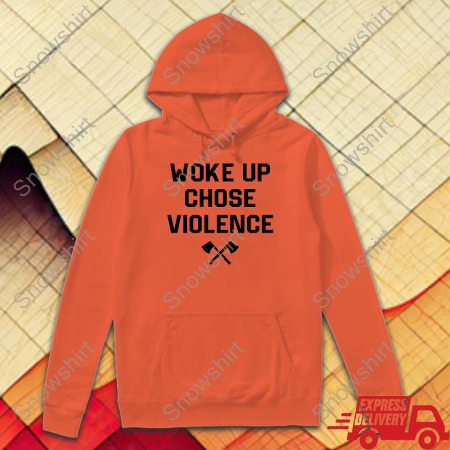 Khanartist Shop Woke Up Chose Violence Shirt YungKhan Shirts Woke Up Chose Violence T Shirt