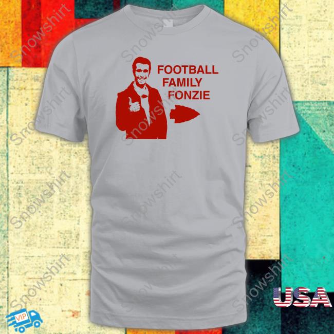 Football Family Fonzie T-Shirt Football Family Fonzie Shirts