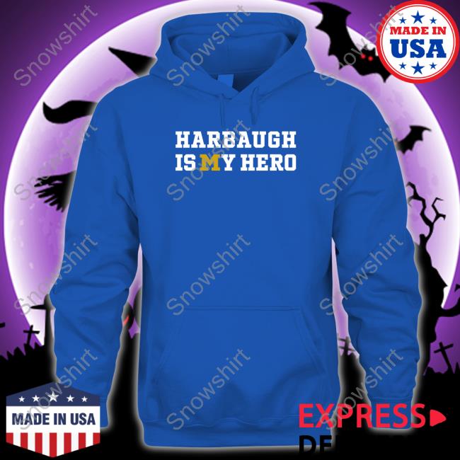Michigan Clayton Sayfie Donovan Edwards Harbaugh Is My Hero Shirt