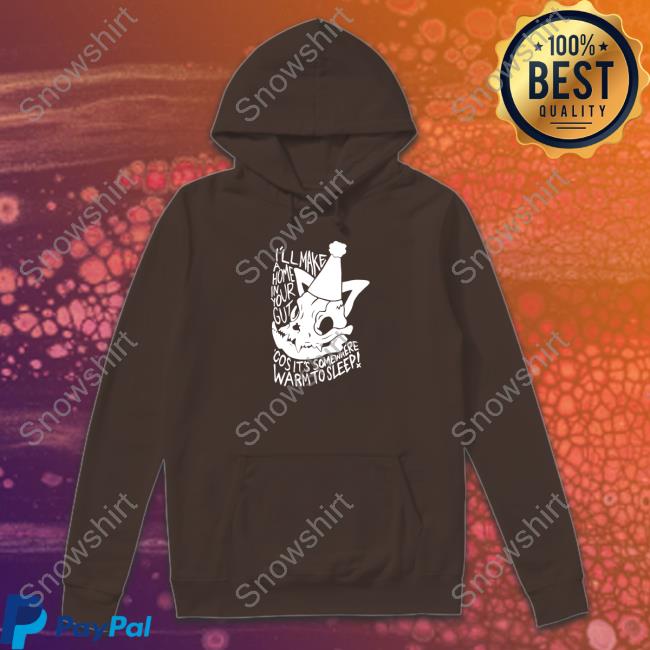 I'll Make A Home In Your Gut Cos It's Somewhere Warm To Sleep T-Shirt Lovejoy Merch Ash Kabosu