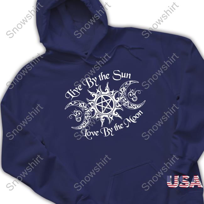 Official Live By The Sun Love By The Moon Shirt New Tee Raven Live By The Sun Love By The Moon Shirt Tee