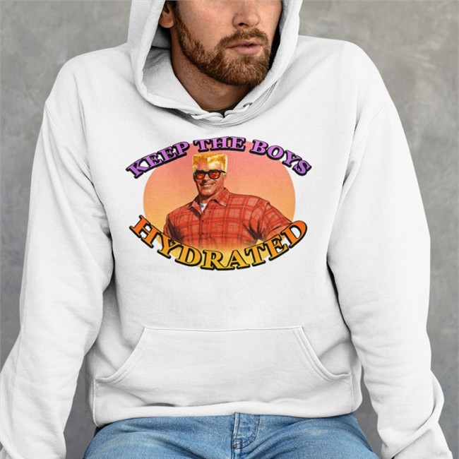 Keep The Boys Hydrated Sweatshirt Keep The Boys Hydrated Shirts KinoFabino