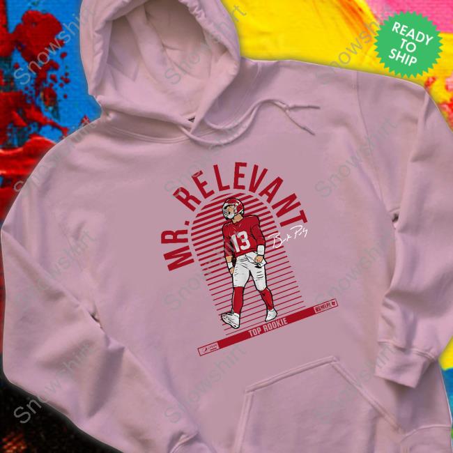 Breakingt Brock Purdy Mr. Relevant Hooded Sweatshirt Brock Purdy Mr. Relevant Shirts