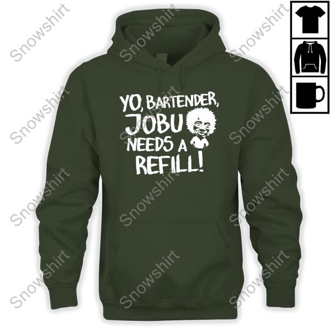 Yo Bartender Jobu Needs A Refill Shirt Baseball Chickie Yo Bartender Jobu Needs A Refill Shirts
