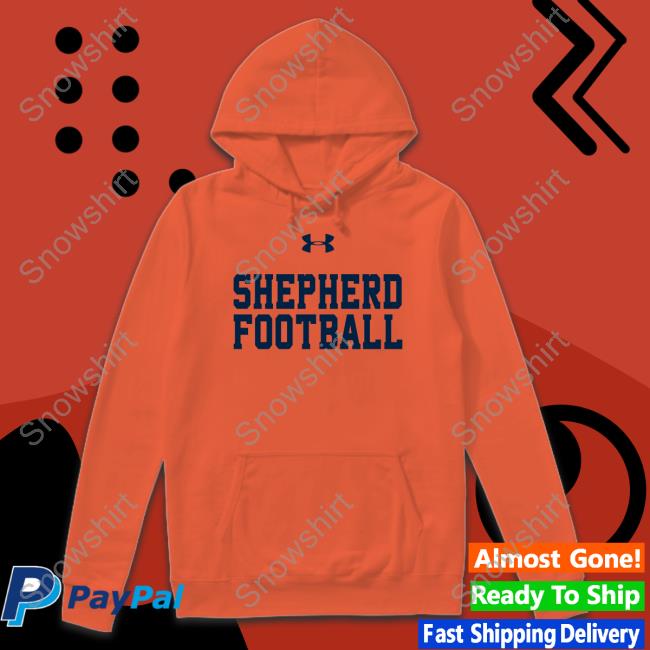 Travis Bagent Under Armour Shepherd Football Hoodie Shepherd Football T Shirt