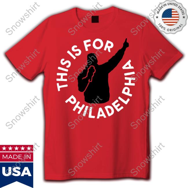 This Is For Philadelphia Tee Shirt