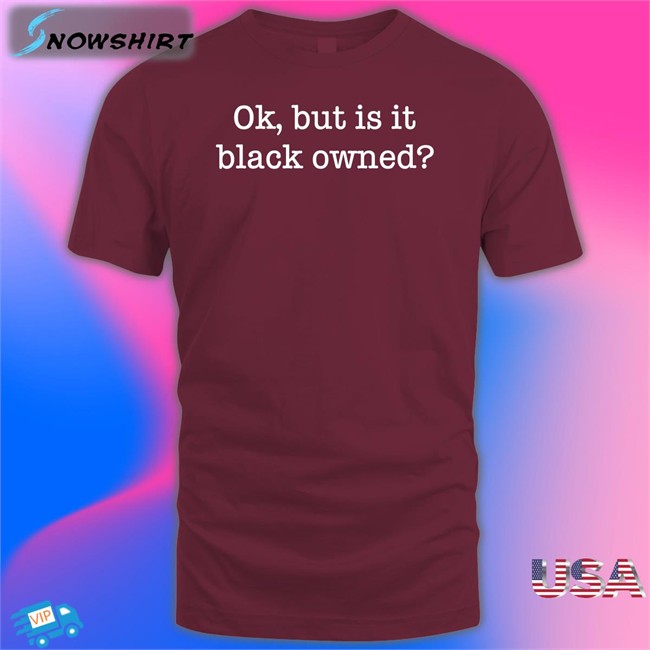 Ladysideshow Shopwithlooks Ok But Is It Black Owned Sweatshirt Ok But Is It Black Owned Crewneck