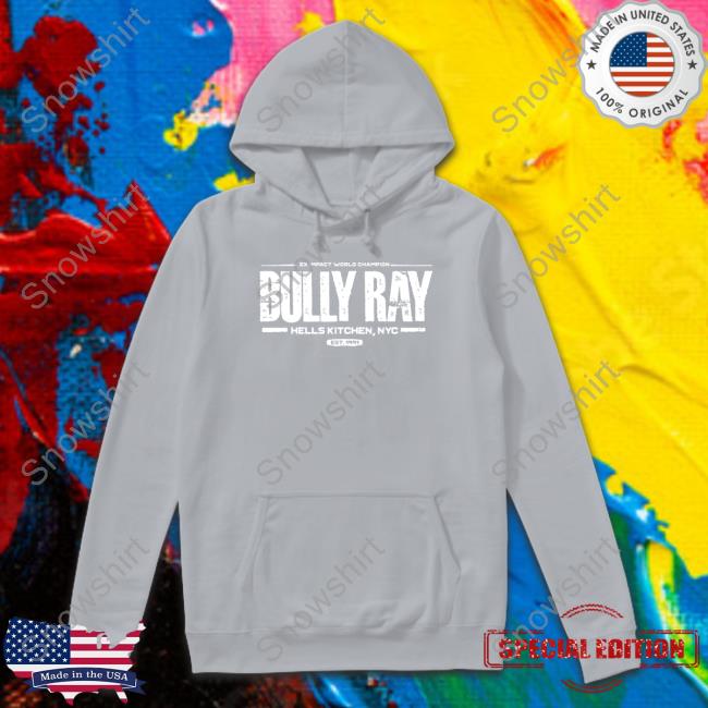 Official 2X Impact World Champion Bully Ray Hells Kitchen Nyc Est 1991 Cap Impact Wrestling Shop 2X Impact World Champion Bully Ray Hells Kitchen Nyc Est 1991 Tee