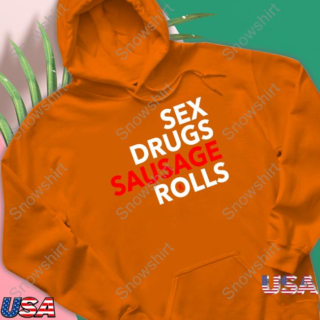 Sex Drugs Sausage Rolls Sweatshirt Official Sex Drugs Sausage Rolls Shirts Tartan Specials Merch