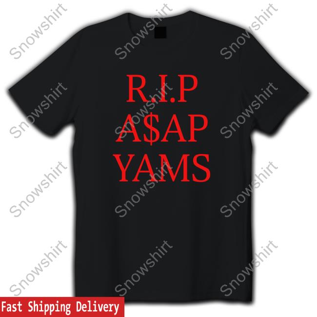 RIP Asap Yams Always Strive And Prosper Long Sleeve T Shirt