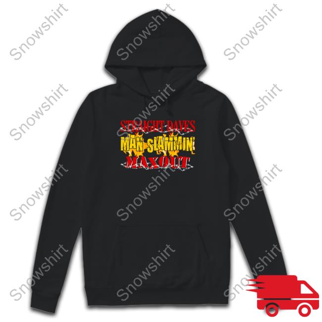 Official Straight Dave's Man Slammin Hooded Sweatshirt