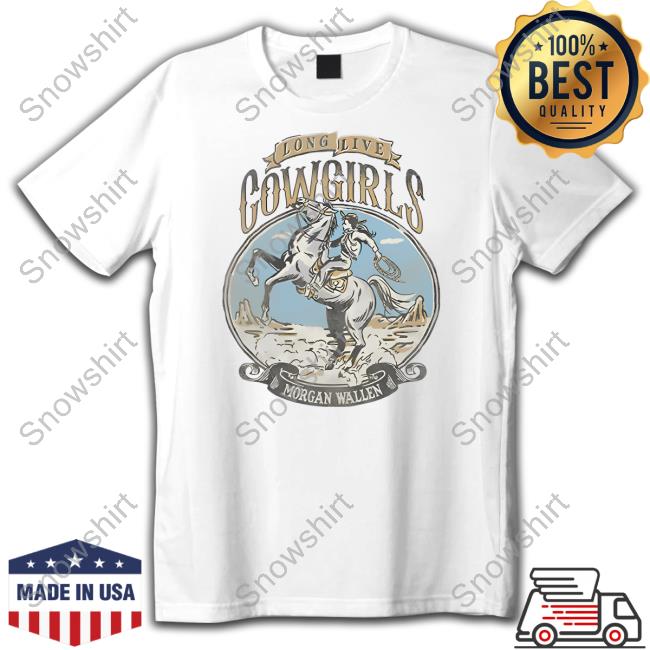 Long Live Cowgirls Morgan Wallen T-Shirt