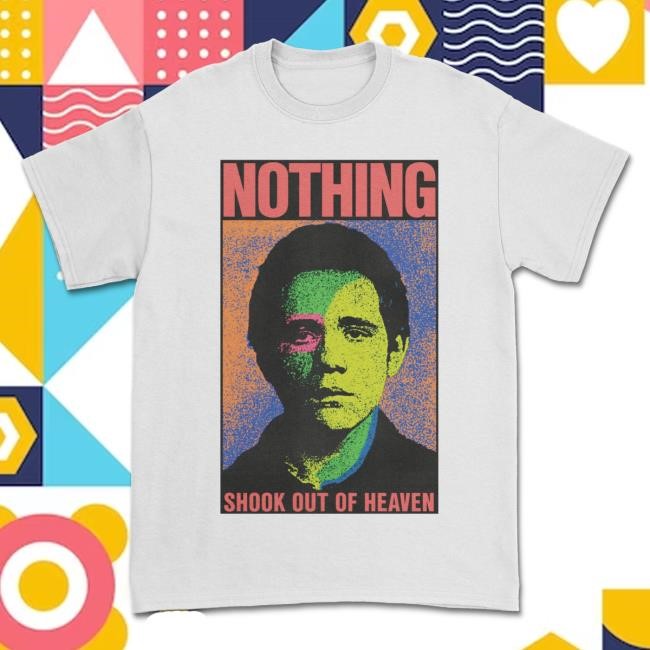 Nothing Band Out of Heaven Shirt Nothing Merch