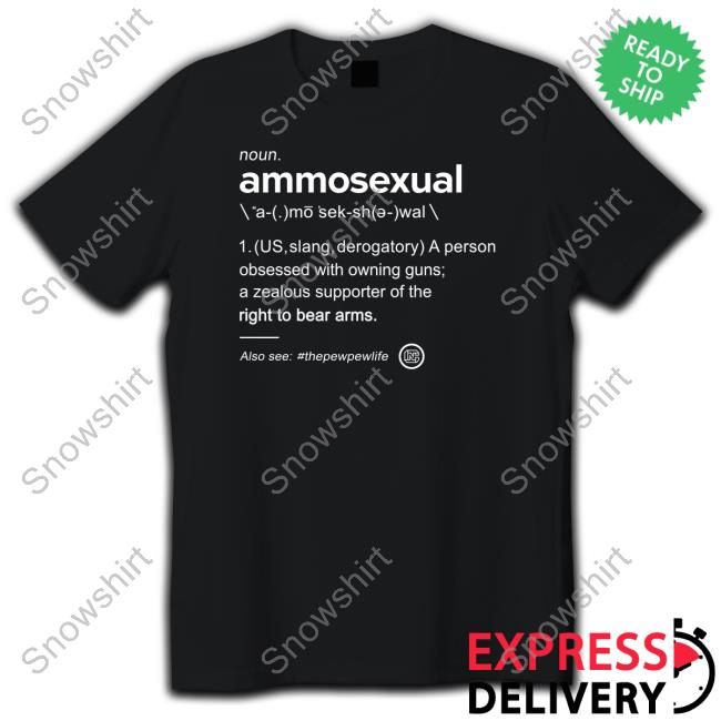 Ammo Sexual Definition Shirt