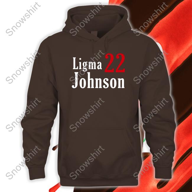 Ligma Johnson 22 Sweatshirt Ligma 22 Johnson Unisex T Shirt