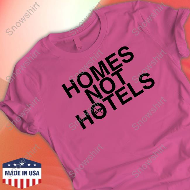 Dallas City Homes Not Hotels Hoodie Homes Not Hotels Shirt