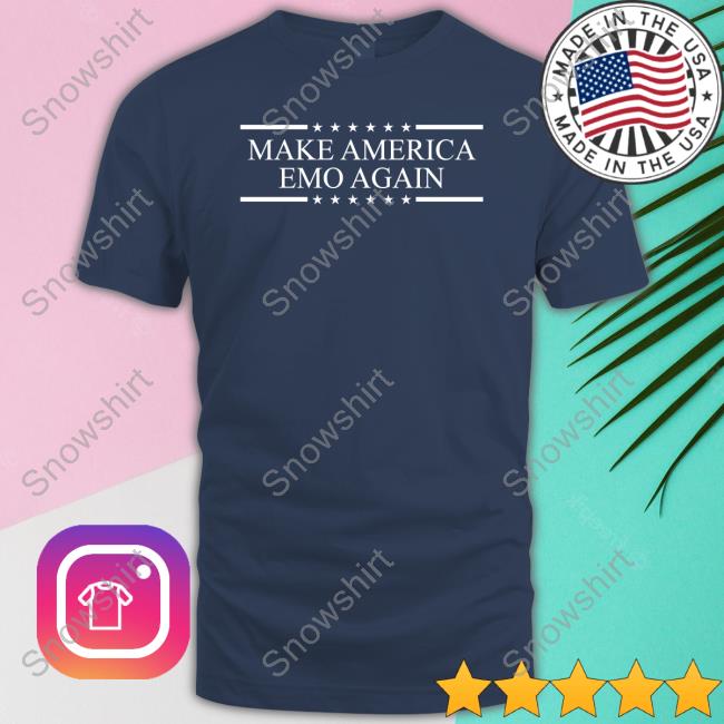Make America Emo Again Shirt Shirts That Go Hard Shirtsthtgohard