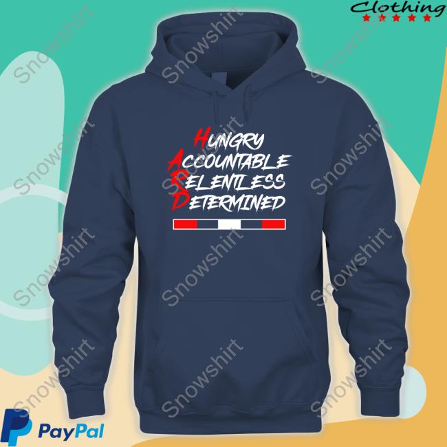 Hungry Accountable Relentless Determined T-Shirt