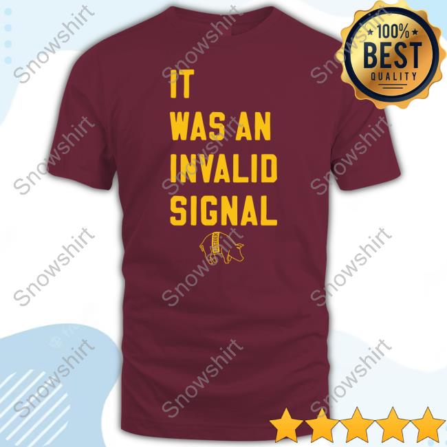 Official It Was An Invalid Signal Minnesota Shirts