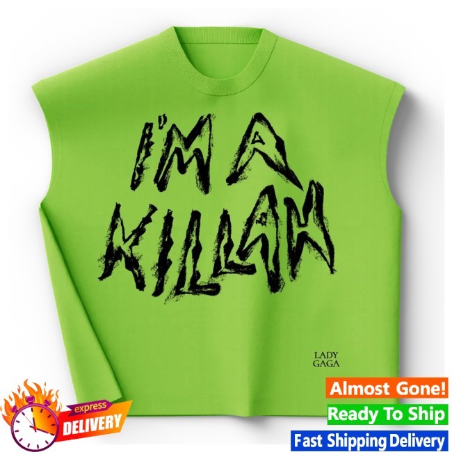 Official Lady Gaga I'm A Killah Shirt - Lady Gaga
