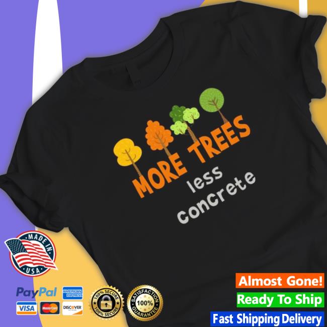 Official More trees less concrete Sweatshirt