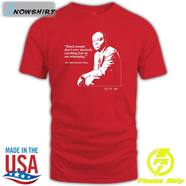 Black People Don't Owe Anybody Anything But An Ass-Whooping Sweatshirt