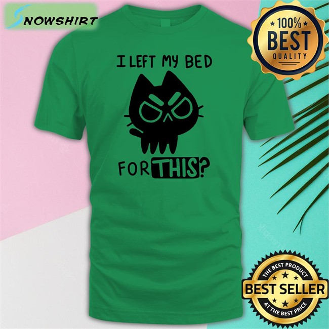 Qwertee I Left My Bed For This Hat Prinzessin Der Meere Tochter Tritons I Left My Bed For This Tee