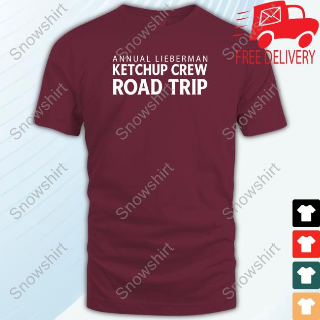 Official Annual Lieberman Ketchup Crew Road Trip Sweatshirt CP24 Annual Lieberman Ketchup Crew Road Trip Shirt