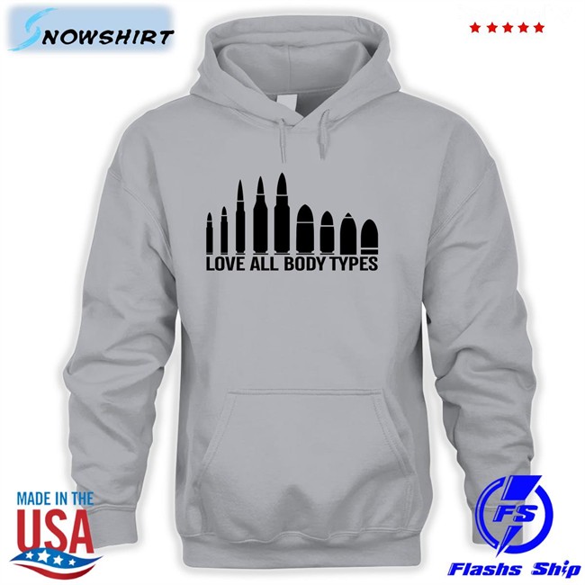 Love All Body Types Shirt Dr Maga Shaykay1717