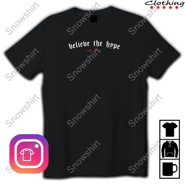 Bth Skull Off Believe The Hype Est 2007 Shirt