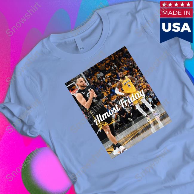 Almost Friday Steph And Bron Limited Edition Tee Shirt