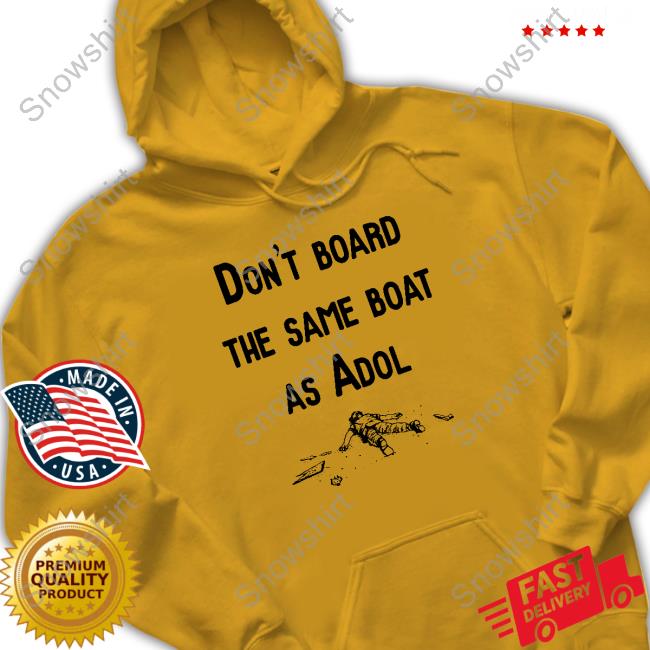 Noisy Pixel Don't Board The Same Boat As Adol Tee Don't Board The Same Boat As Adol Shirt