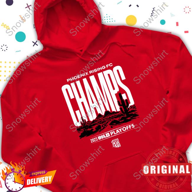 Official Rising Fc Shop Phoenix Rising State Forty Eight 2023 Usl Champions Hoodie Rising Fc Shop Phoenix Rising State Forty Eight 2023 Usl Champions Long Sleeve T Shirt