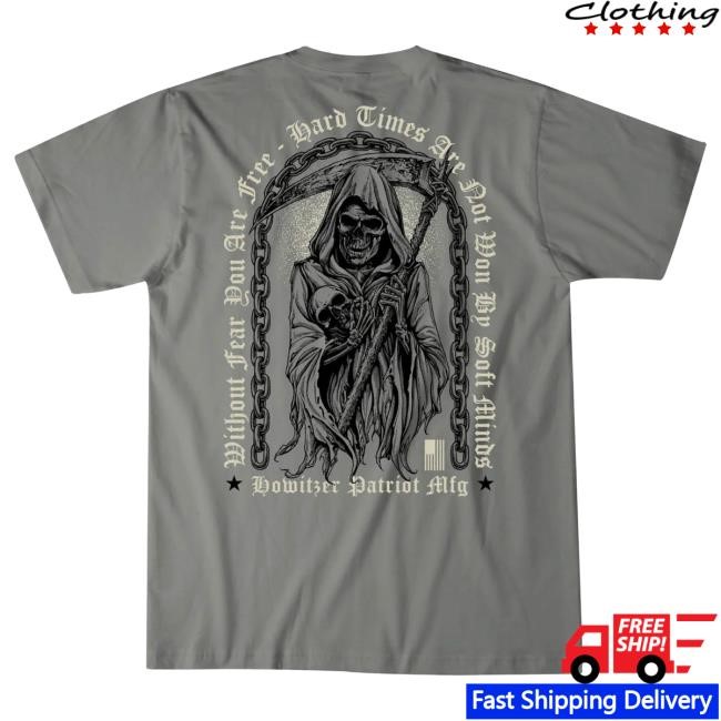 Official Howitzer Clothing Without Fear New Shirt