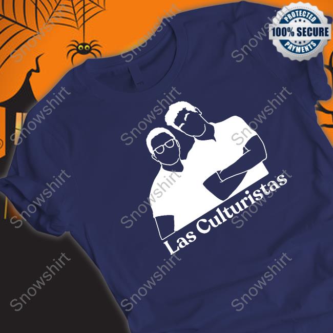 Official Las Culturistas Merch Las Culturistas T Shirts Las Culturistas Shirt