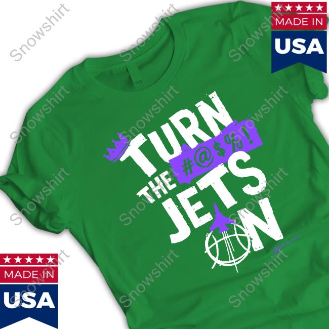 Turn The Jets On Tee Shirt Official Sacramento Basketball Turn The Jets On Long Sleeve Tee