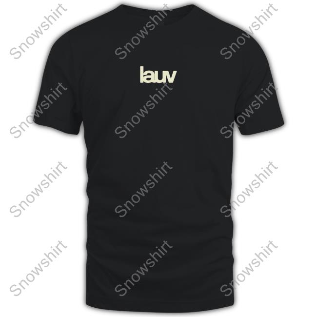 Official Lauv Merch Lauv All 4 Nothing T Shirt