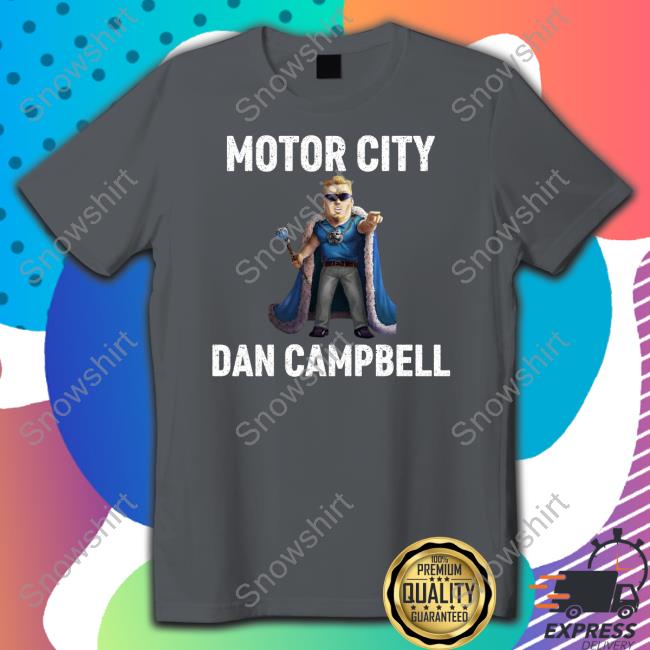 Motor City Dan Campbell Sweatshirt Motor City Dan Campbell T Shirt