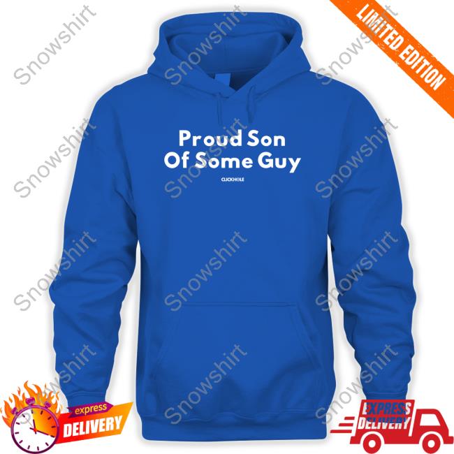 Official Clickhole Proud Son Of Some Guy Cap Proud Son Of Some Guy T-Shirt