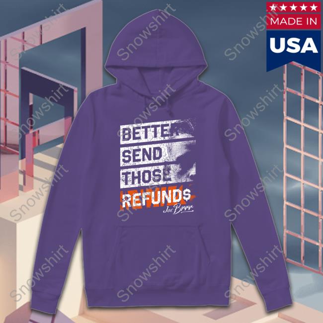 Official Cincy Shirts Shop Better Send Those Refunds Long Sleeve Tee Shirt Burrowfdn Official Better Send Those Refunds Shirt