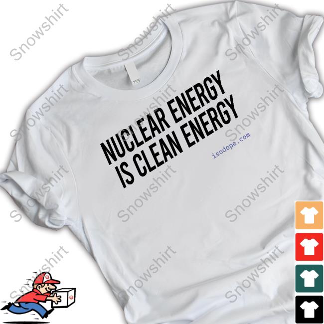 Alyssa Hayes Nuclear Energy Is Clean Energy Shirts